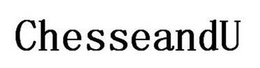 CHESSEANDU trademark