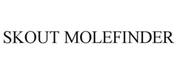 SKOUT MOLEFINDER trademark
