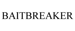 BAITBREAKER trademark