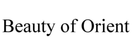 BEAUTY OF ORIENT trademark