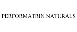PERFORMATRIN NATURALS trademark