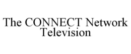 THE CONNECT NETWORK TELEVISION trademark