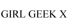 GIRL GEEK X trademark