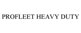 PROFLEET HEAVY DUTY trademark