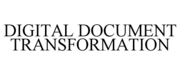 DIGITAL DOCUMENT TRANSFORMATION trademark