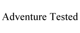 ADVENTURE TESTED trademark