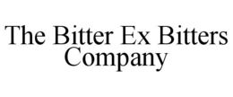 THE BITTER EX BITTERS COMPANY trademark