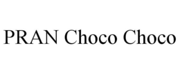 PRAN CHOCO CHOCO trademark
