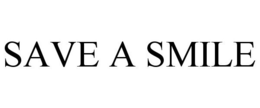 SAVE A SMILE trademark