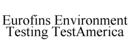 EUROFINS ENVIRONMENT TESTING TESTAMERICA trademark