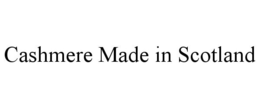 CASHMERE MADE IN SCOTLAND trademark