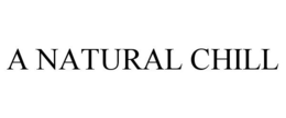 A NATURAL CHILL trademark