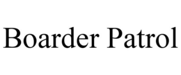 BOARDER PATROL trademark