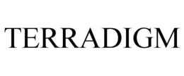 TERRADIGM trademark