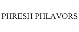 PHRESH PHLAVORS trademark