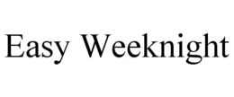 EASY WEEKNIGHT trademark