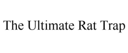 THE ULTIMATE RAT TRAP trademark