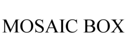 MOSAIC BOX trademark