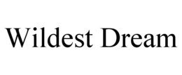 WILDEST DREAM trademark