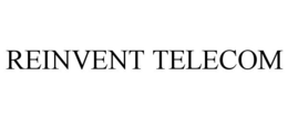 REINVENT TELECOM trademark