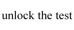 UNLOCK THE TEST trademark