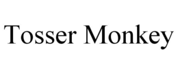 TOSSER MONKEY trademark