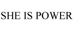 SHE IS POWER trademark