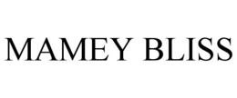 MAMEY BLISS trademark