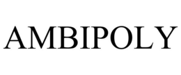 AMBIPOLY trademark
