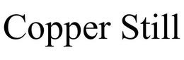 COPPER STILL trademark