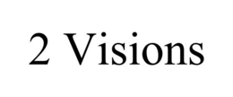 2 VISIONS trademark