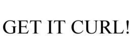 GET IT CURL! trademark