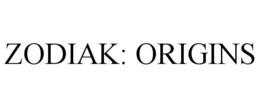 ZODIAK: ORIGINS trademark