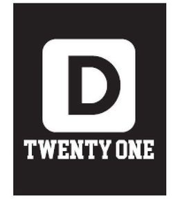 D TWENTY ONE trademark