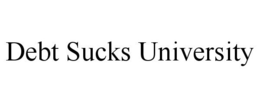 DEBT SUCKS UNIVERSITY trademark