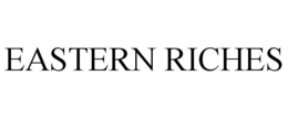 EASTERN RICHES trademark