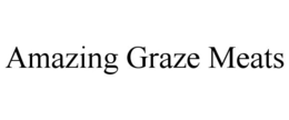 AMAZING GRAZE MEATS trademark