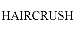 HAIRCRUSH trademark