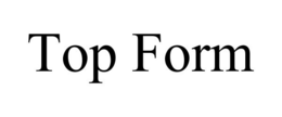 TOP FORM trademark