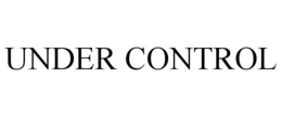 UNDER CONTROL trademark