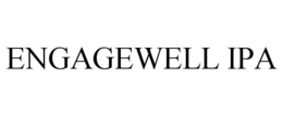 ENGAGEWELL IPA trademark