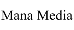 MANA MEDIA trademark