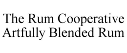 THE RUM COOPERATIVE ARTFULLY BLENDED RUM trademark