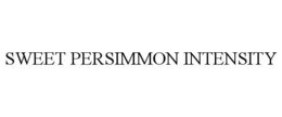 SWEET PERSIMMON INTENSITY trademark