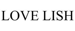 LOVE LISH trademark