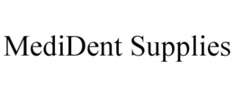 MEDIDENT SUPPLIES trademark