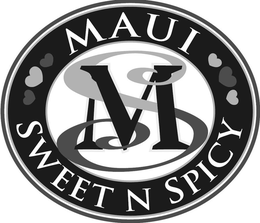 MS MAUI SWEET N SPICY trademark