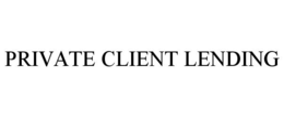 PRIVATE CLIENT LENDING trademark