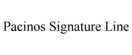 PACINOS SIGNATURE LINE trademark