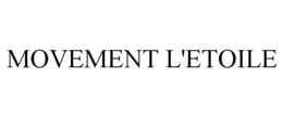 MOVEMENT L'ETOILE trademark